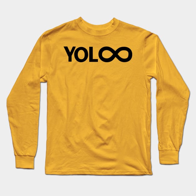 YOLO Infinite Live forever Long Sleeve T-Shirt by encodedshirts